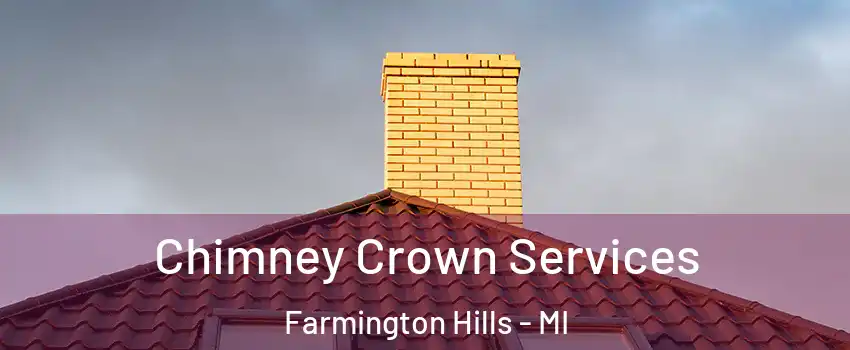  Chimney Crown Services Farmington Hills - MI