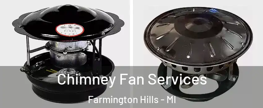  Chimney Fan Services Farmington Hills - MI