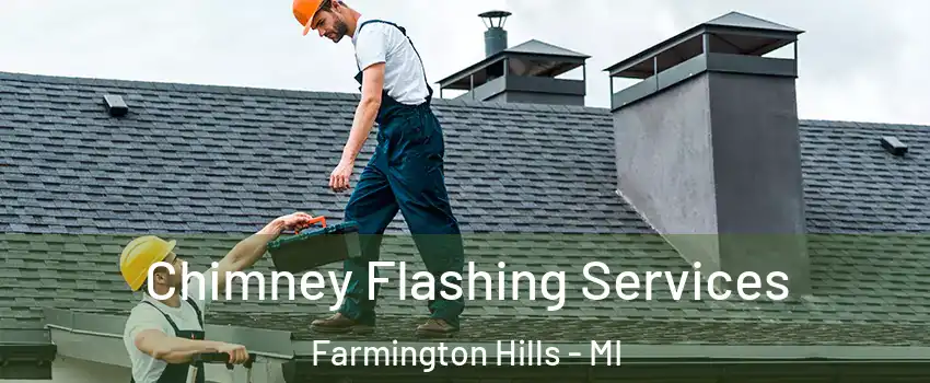  Chimney Flashing Services Farmington Hills - MI