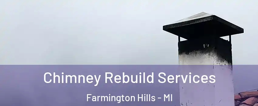  Chimney Rebuild Services Farmington Hills - MI