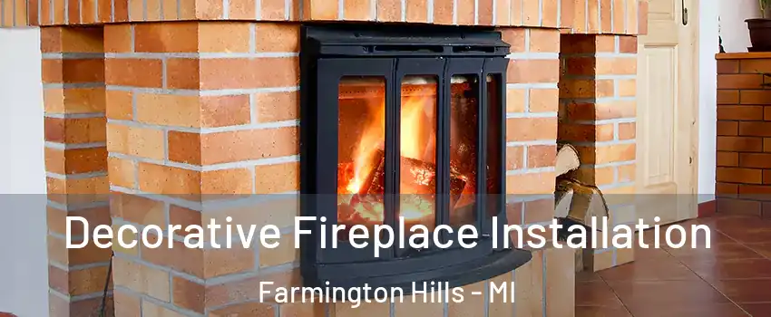  Decorative Fireplace Installation Farmington Hills - MI