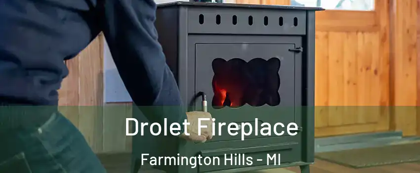 Drolet Fireplace Farmington Hills - MI