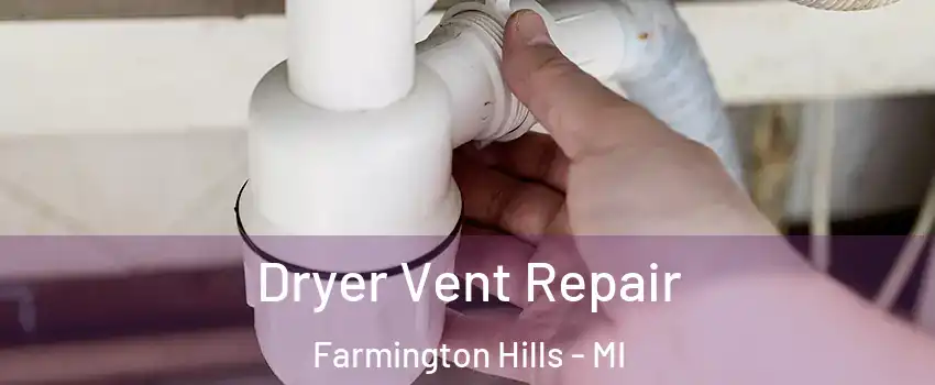  Dryer Vent Repair Farmington Hills - MI