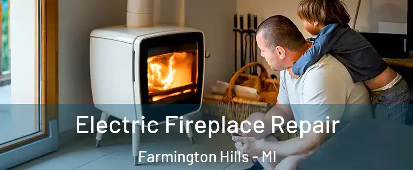  Electric Fireplace Repair Farmington Hills - MI