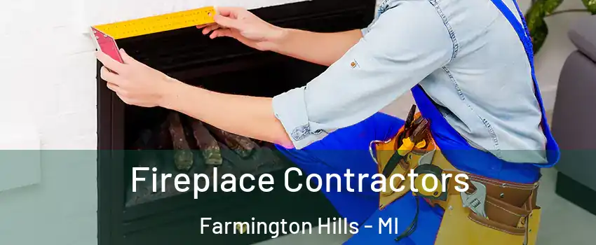  Fireplace Contractors Farmington Hills - MI