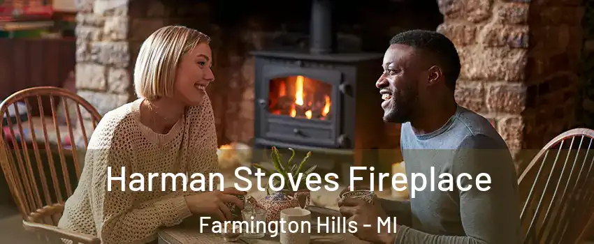  Harman Stoves Fireplace Farmington Hills - MI