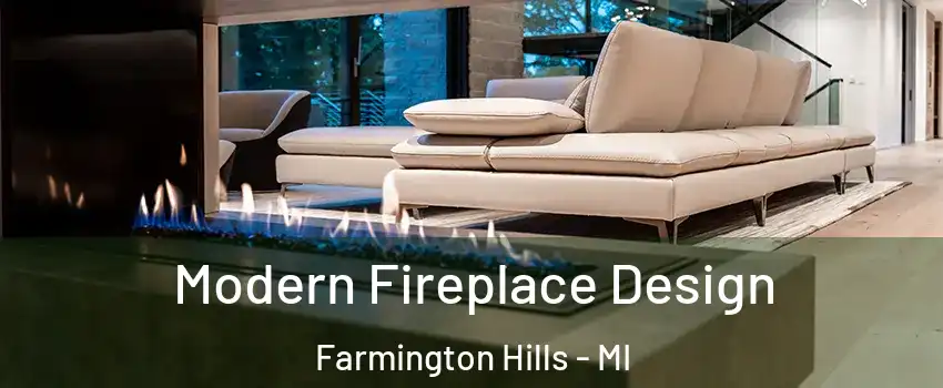  Modern Fireplace Design Farmington Hills - MI