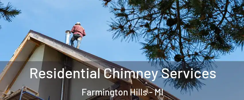  Residential Chimney Services Farmington Hills - MI